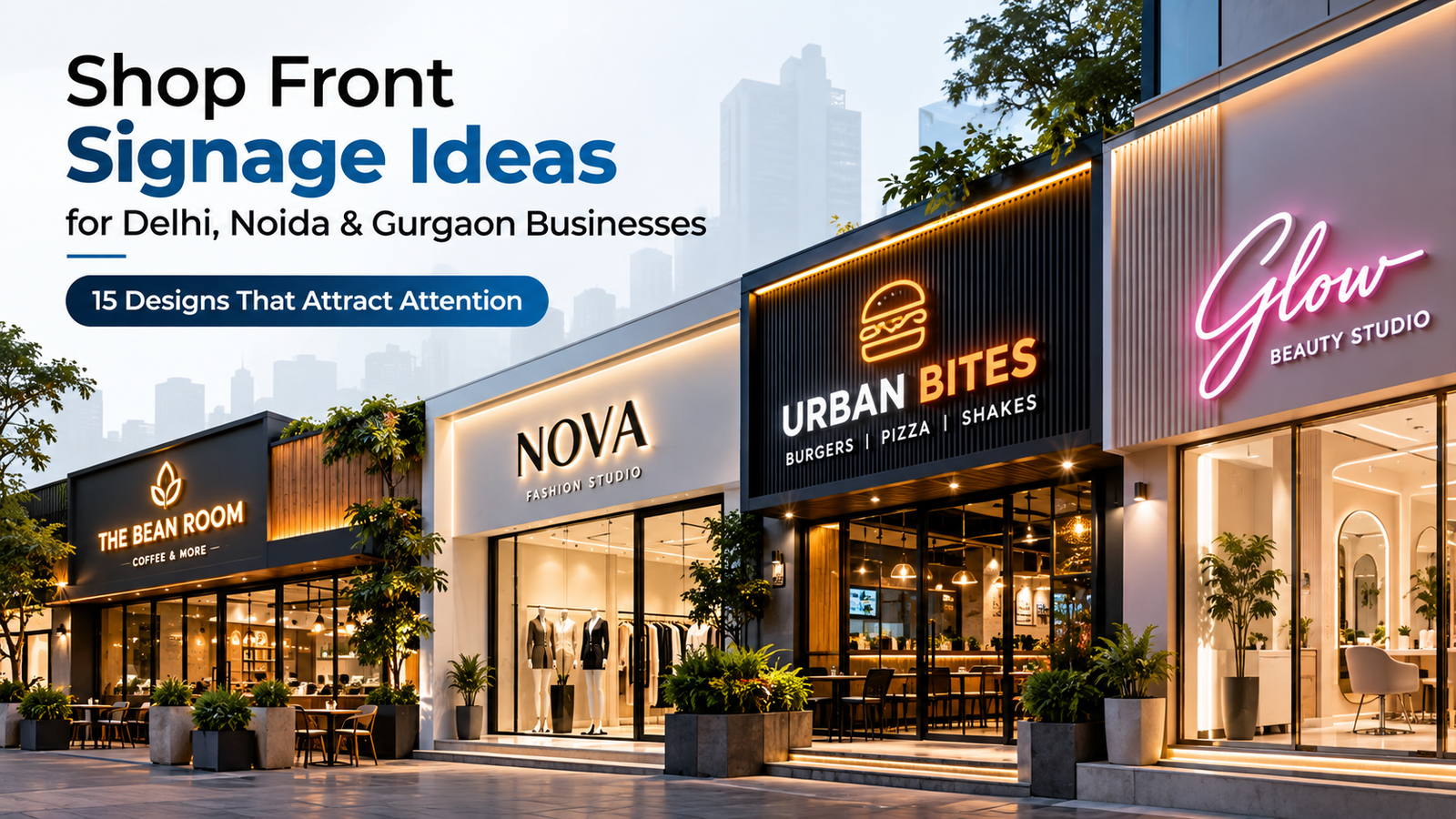 Shop Front Signage Ideas for Delhi, Noida & Gurgaon Businesses: 15 Designs That Attract Attention